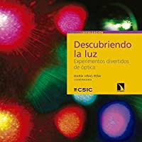 Descubriendo la luz: Experimentos divertidos de óptica: 28 (Divulgación)